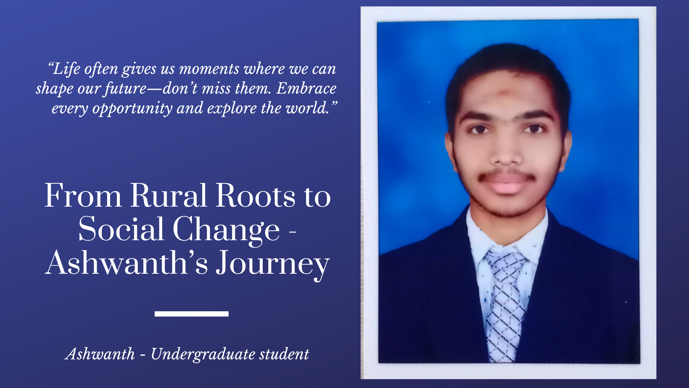 From Rural Roots to Social Change – Ashwanth’s Journey