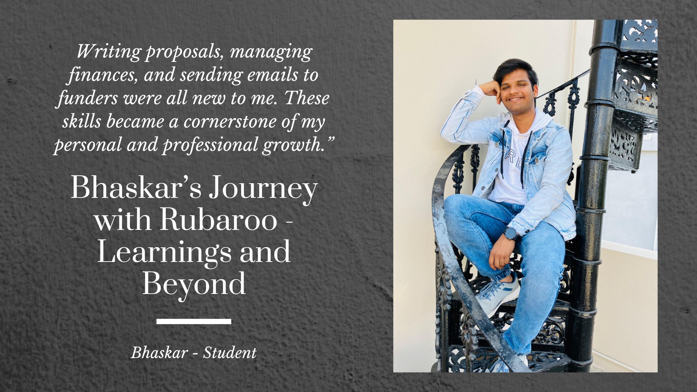 Bhaskar’s Journey with Rubaroo – Learnings and Beyond