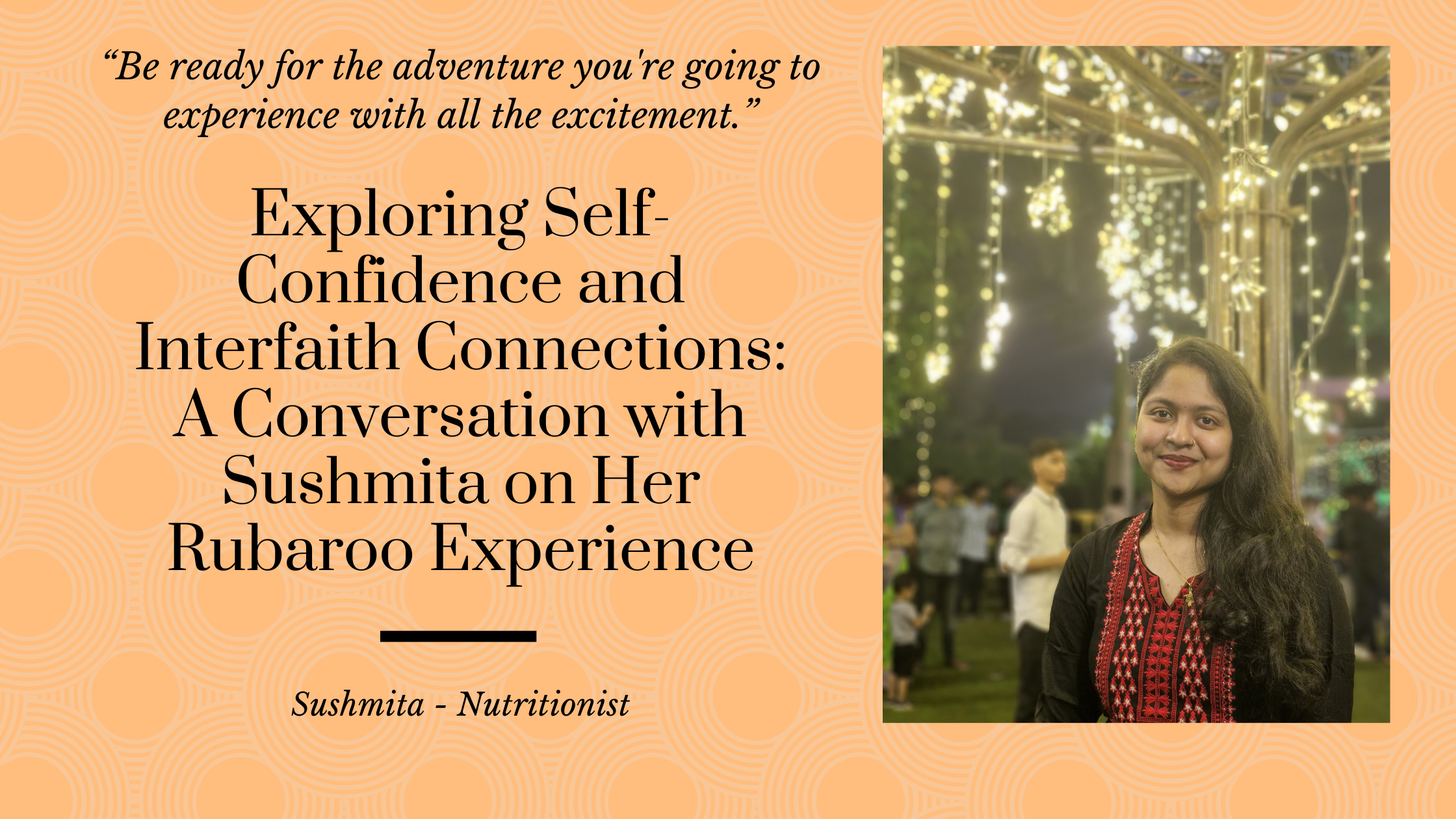 Exploring Self-Confidence and Interfaith Connections: A Conversation with Sushmita on Her Rubaroo Experience