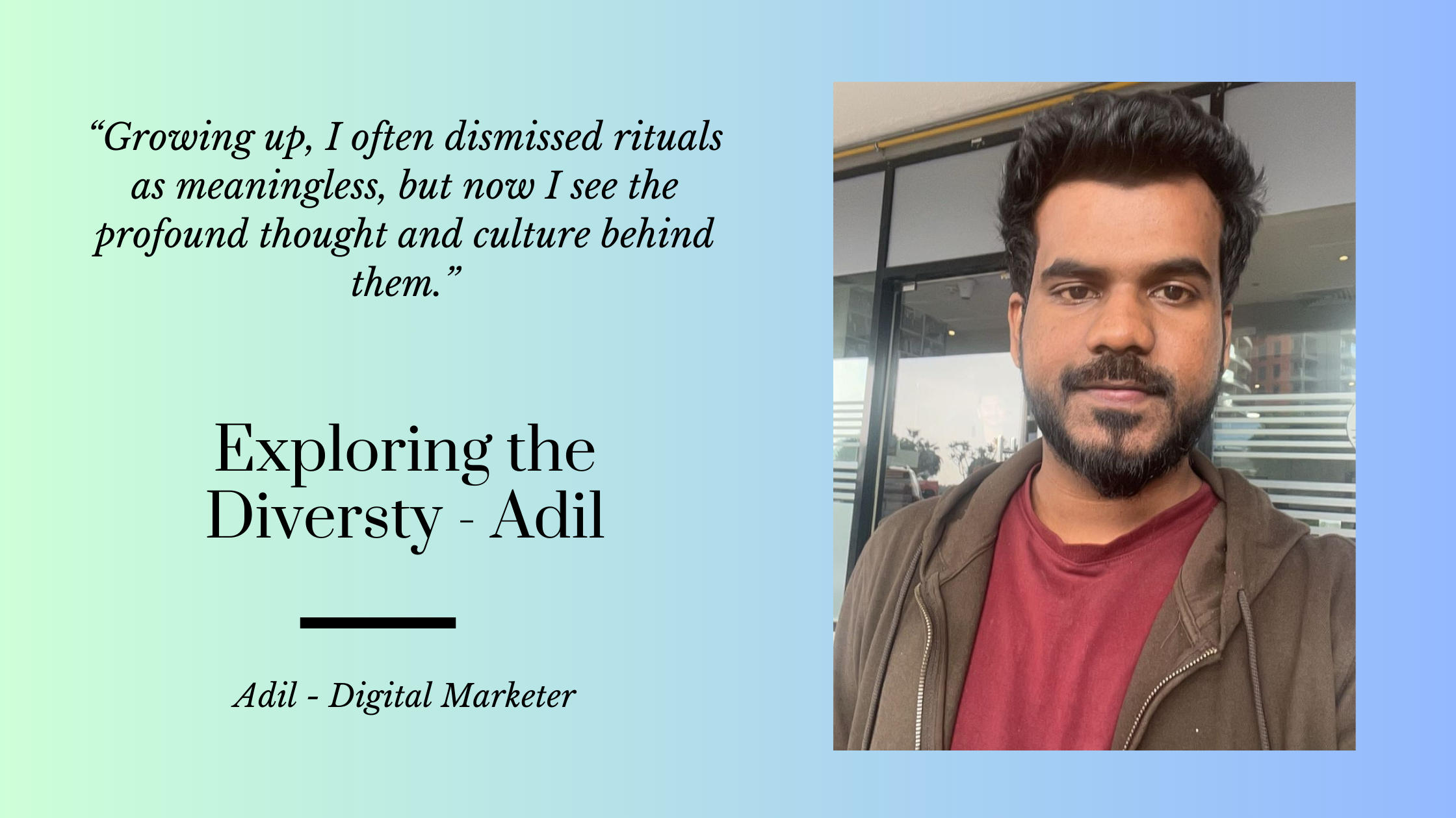 Exploring the Diversity – Adil